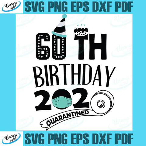 Download Free Svg 30Th Birthday 2021 Quarantined?? File For Cricut