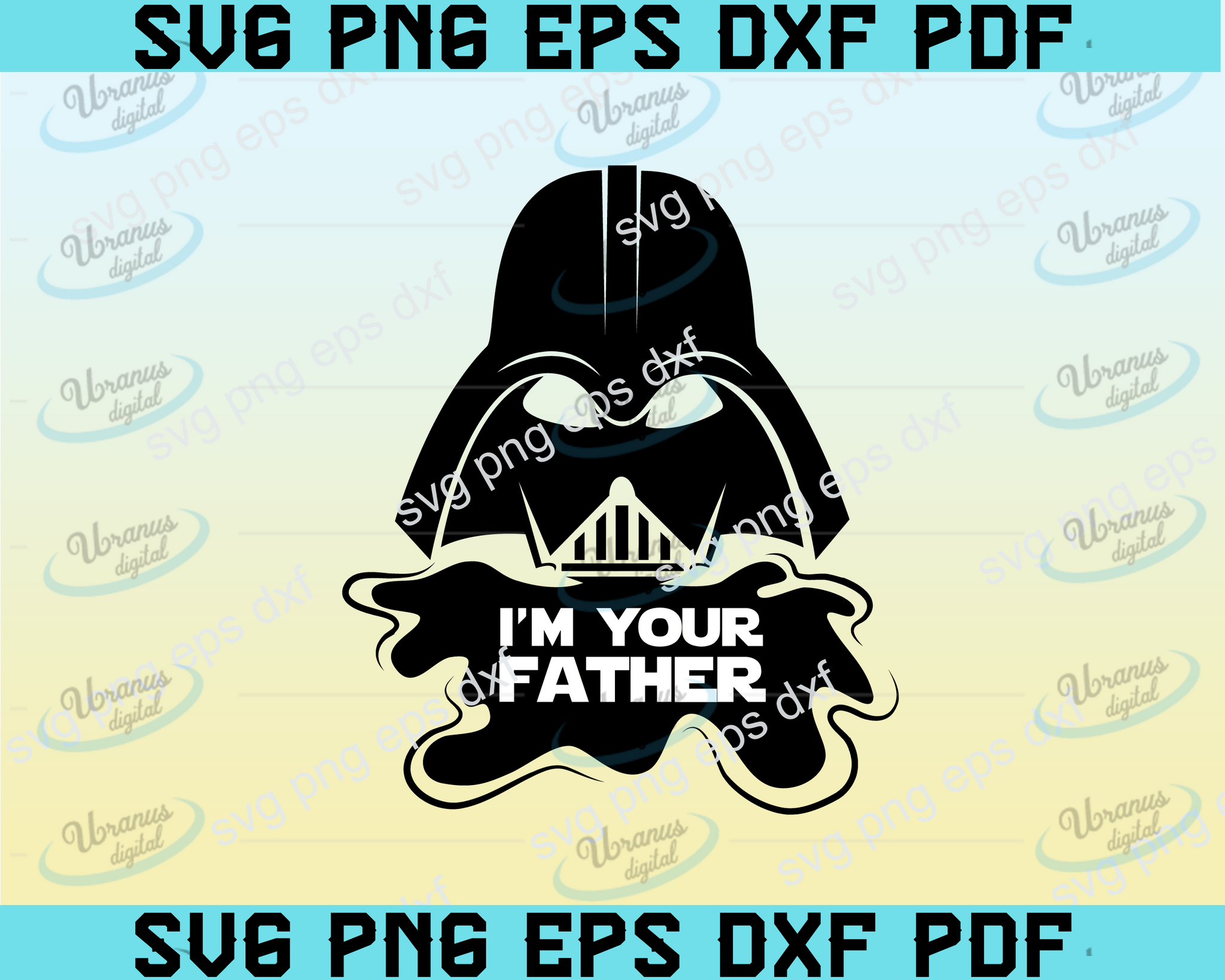 Download I Am Their Father Svg Darth Vader Svg Design Star Wars Svg Father S Uranusdigital