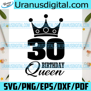 Download 30 Birthday Queen Crown Svg Birthday Svg 30th Birthday Svg Birthday Uranusdigital