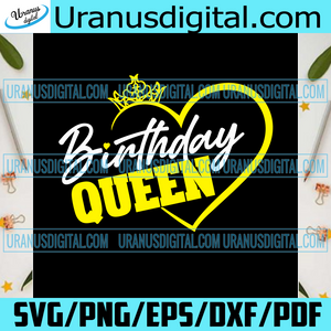 Download Birthday Queen Svg Birthday Svg Birthday Queen Birthday Girl Svg B Uranusdigital