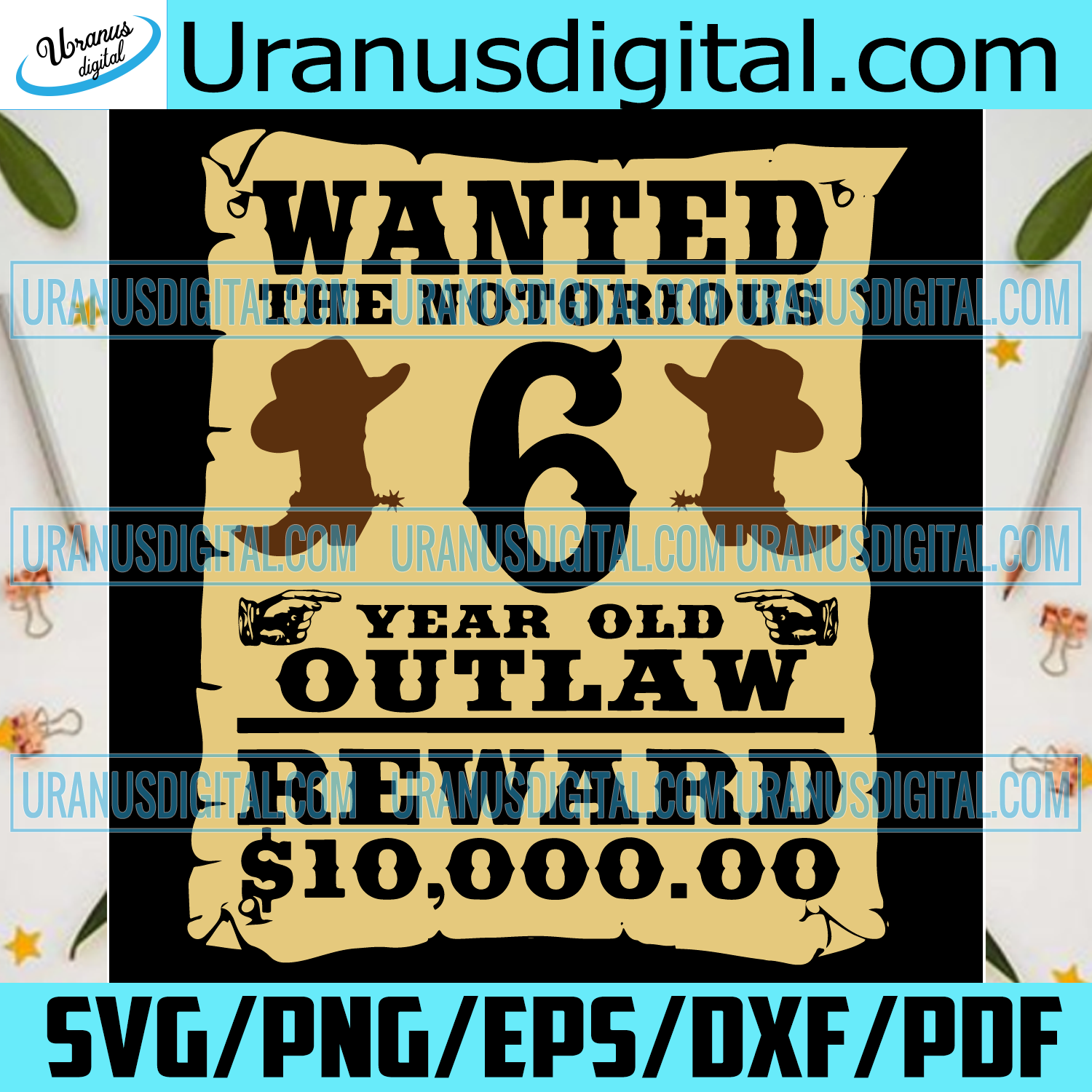 Download Wanted The Notorious 6 Year Old Outlaw Reward 1000000 Dollar Svg Birt Uranusdigital