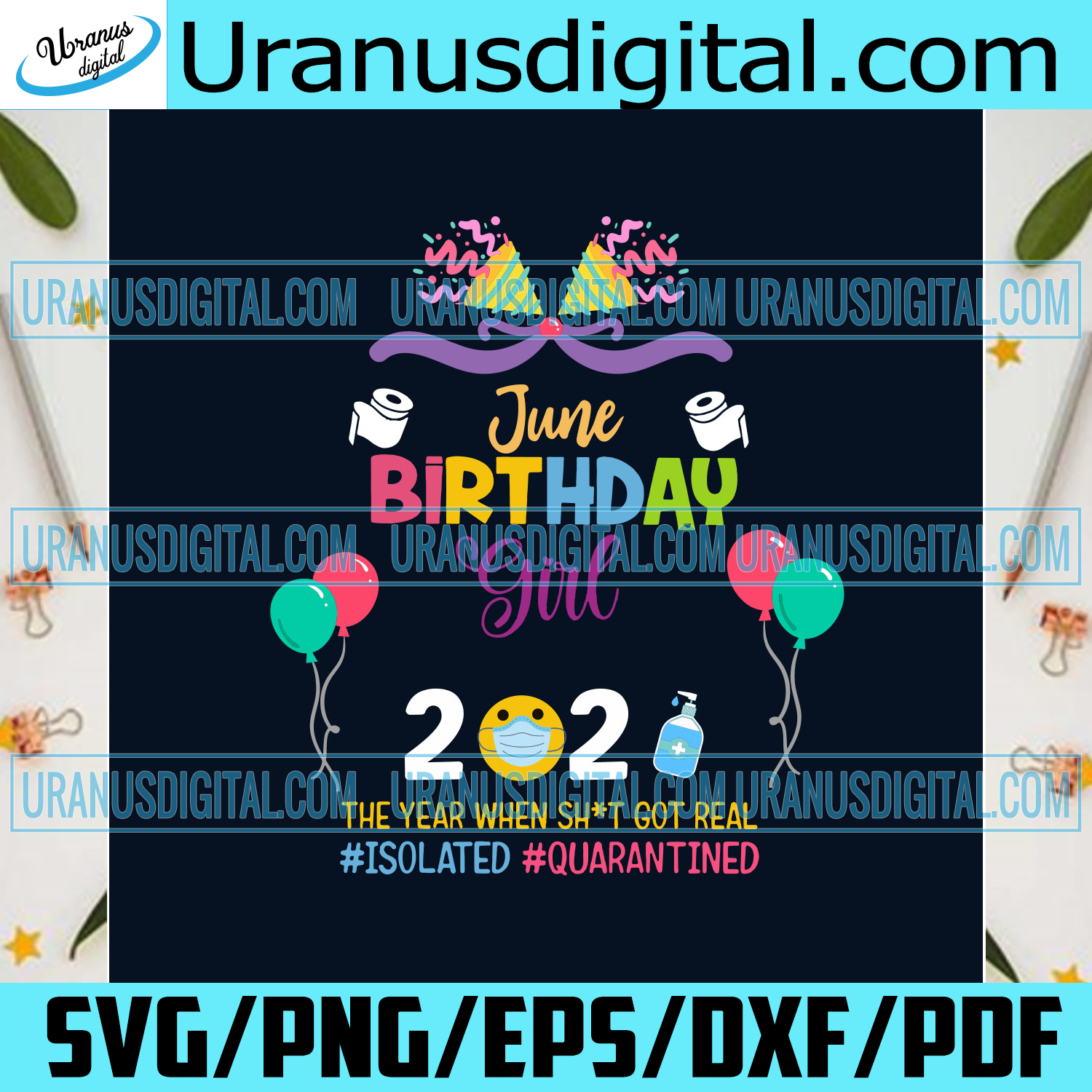 Download June Birthday Girl 2021 Svg Birthday Svg Birthday Girl Svg June Bir Uranusdigital