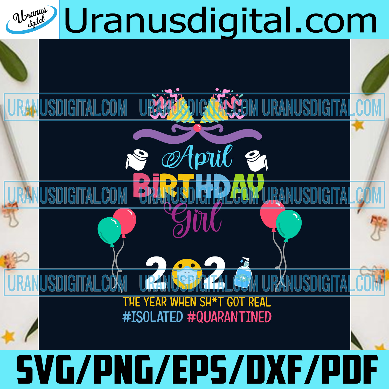 Download April Birthday Girl 2021 Svg Birthday Svg Birthday Girl Svg April B Uranusdigital