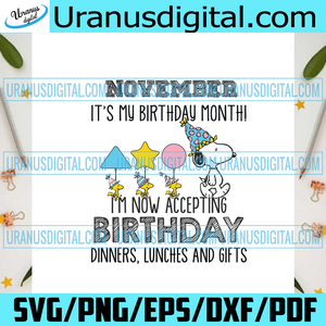 Download November Its My Birthday Month Svg Birthday Svg Birthday Snoopy Svg Uranusdigital