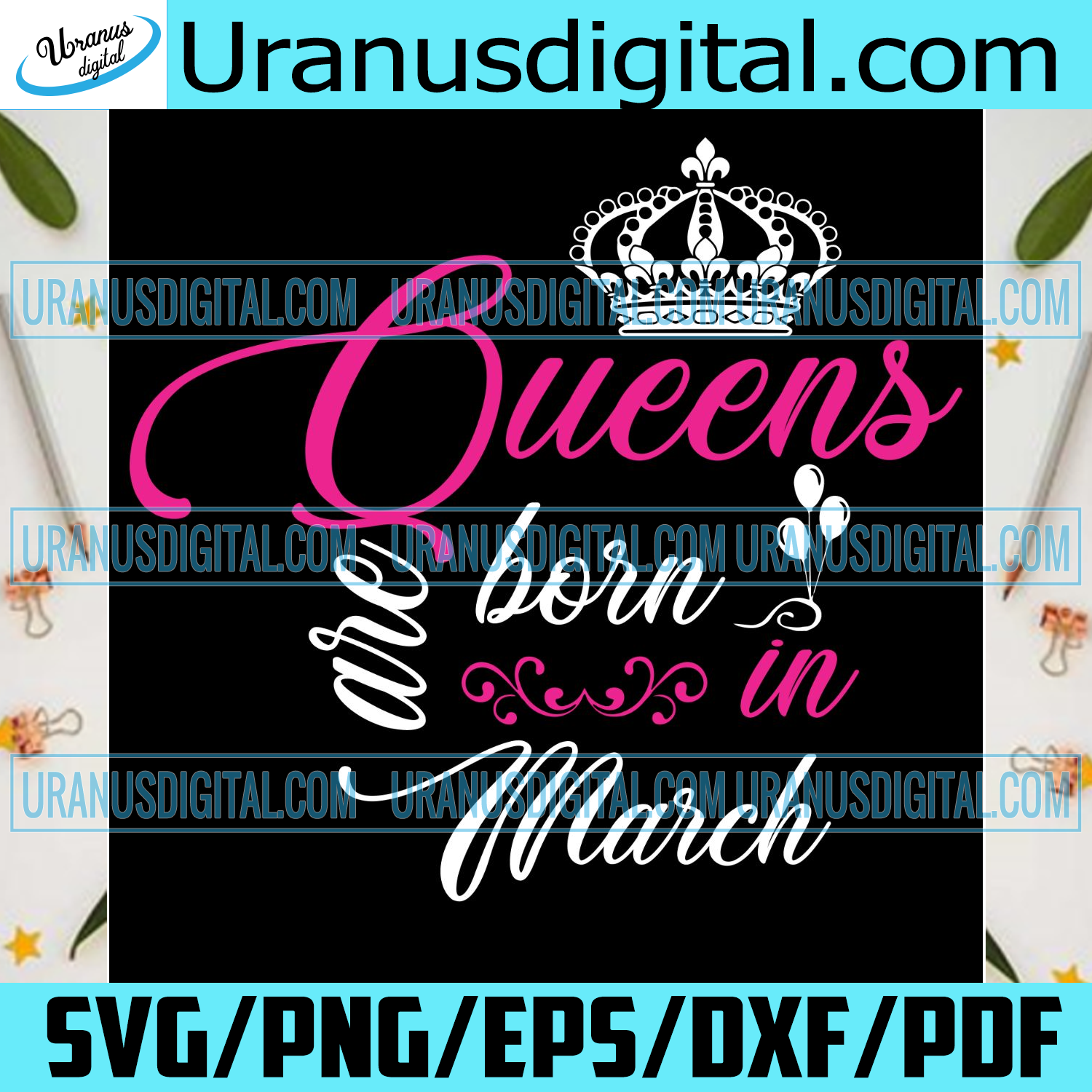 Download Queens Are Born In March Svg Birthday Svg March Queen Svg March Bir Uranusdigital