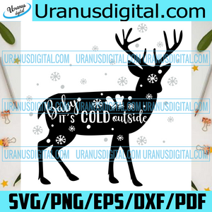 Download Baby Its Cold Outside Christmas Svg Reindeer Svg Reindeer Shirt Re Uranusdigital