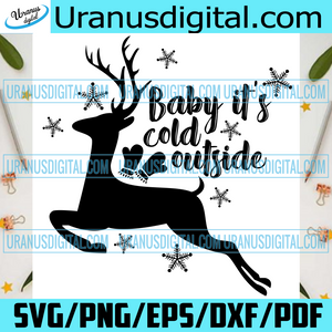 Download Baby Its Cold Outside Christmas Svg Reindeer Svg Reindeer Shirt Re Uranusdigital