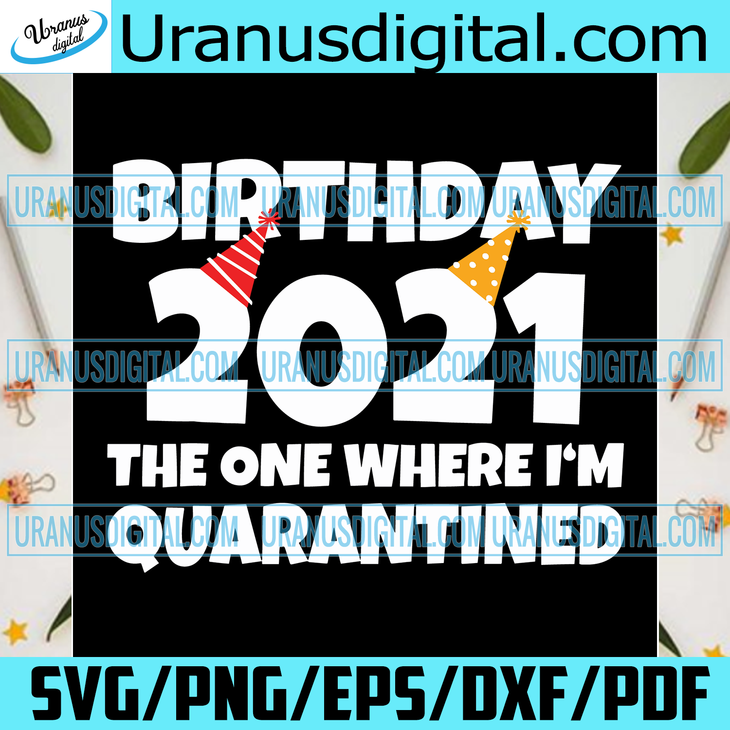 Download Birthday 2021 The One Where Im Quarantined Svg Birthday Svg Funny Gi Uranusdigital