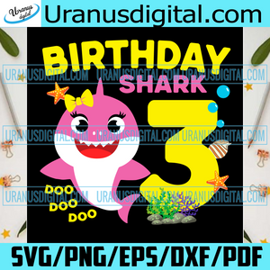 Download Birthday Baby Shark Girl 3 Years Old Svg Birthday Svg Birthday Shark Uranusdigital