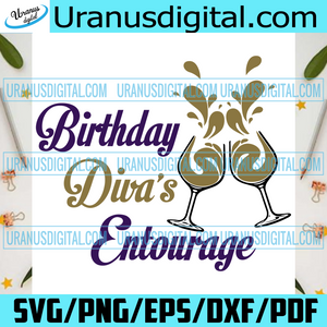 Download Birthday Divas Entourage Birthday Svg Divas Entourage Svg Entourage Uranusdigital