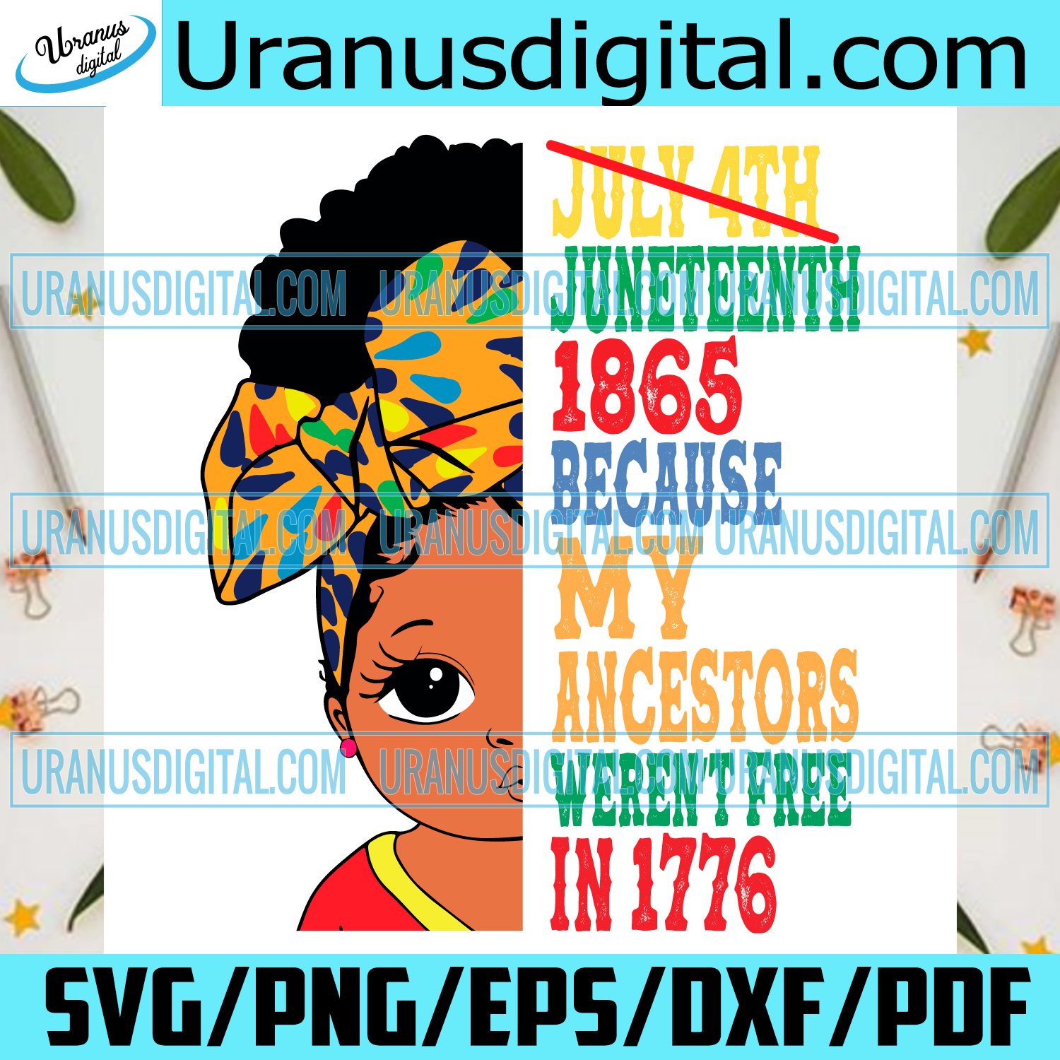 Download Not July 4th Juneteenth 1865 Because My Ancestors Werent Free In 1776 Uranusdigital