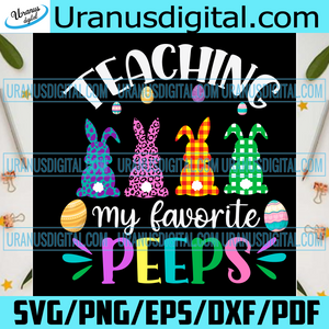 Download Teaching My Favorite Peeps Svg Trending Svg Svg Teacher Easter Bunn Uranusdigital