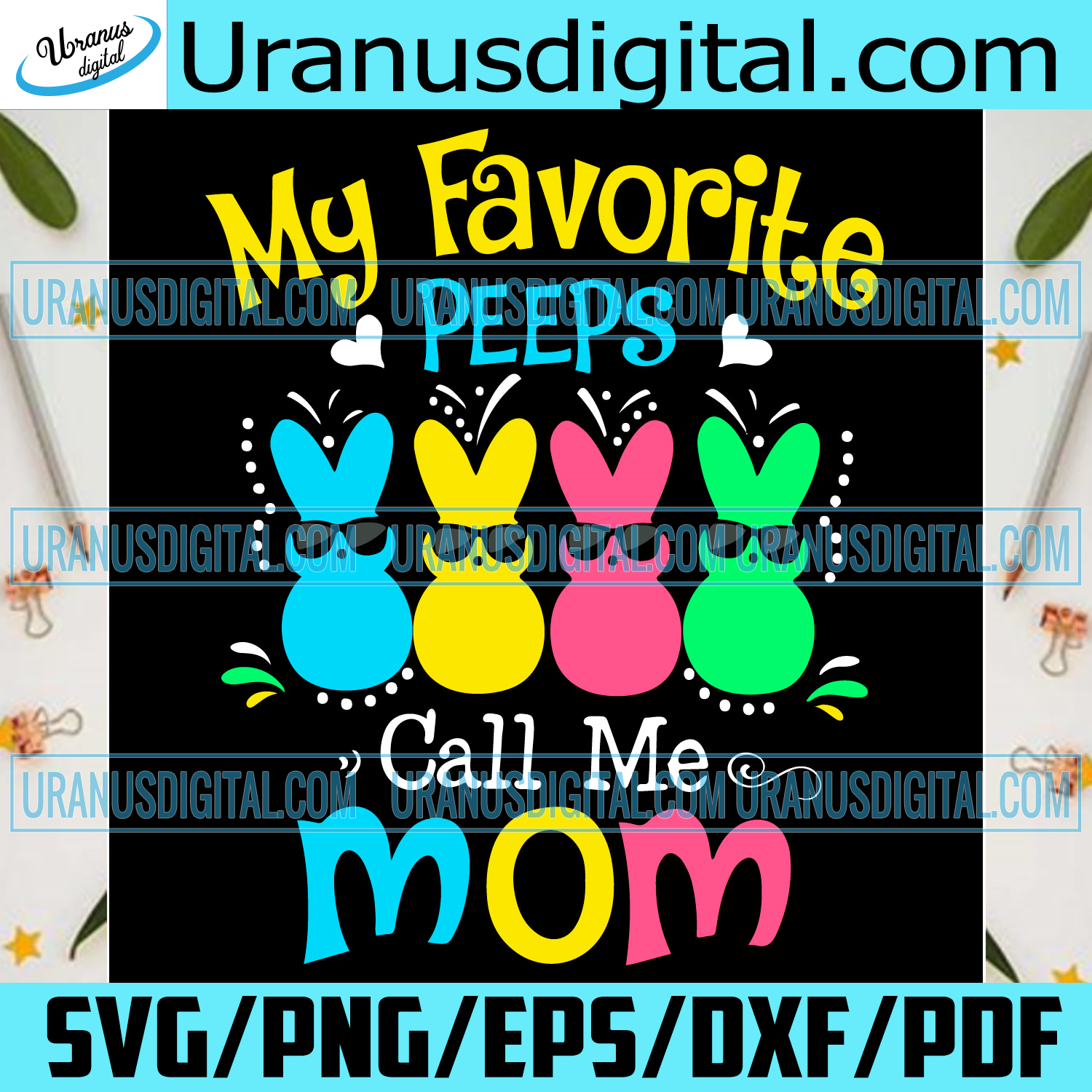 Download Happy Easter Day My Favorite Peeps Call Me Mom Svg Easter Day Svg Ea Uranusdigital