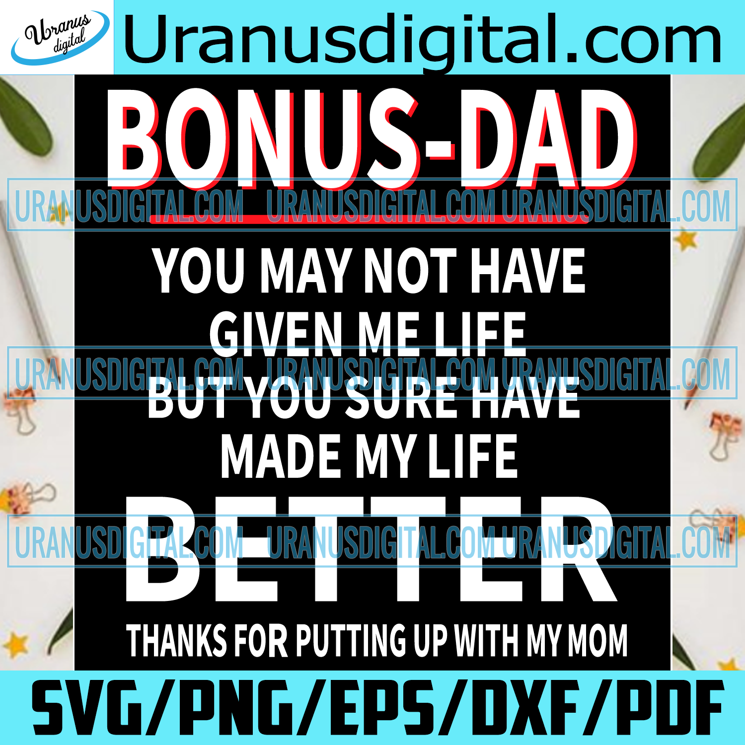 Download Bonus Dad Thanks For Putting Up With My Mom Svg Fathers Day Svg Bonu Uranusdigital