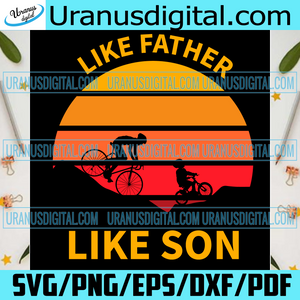 Download Like Father Like Son Svg Fathers Day Svg Funny Quotes Svg Father Sv Uranusdigital