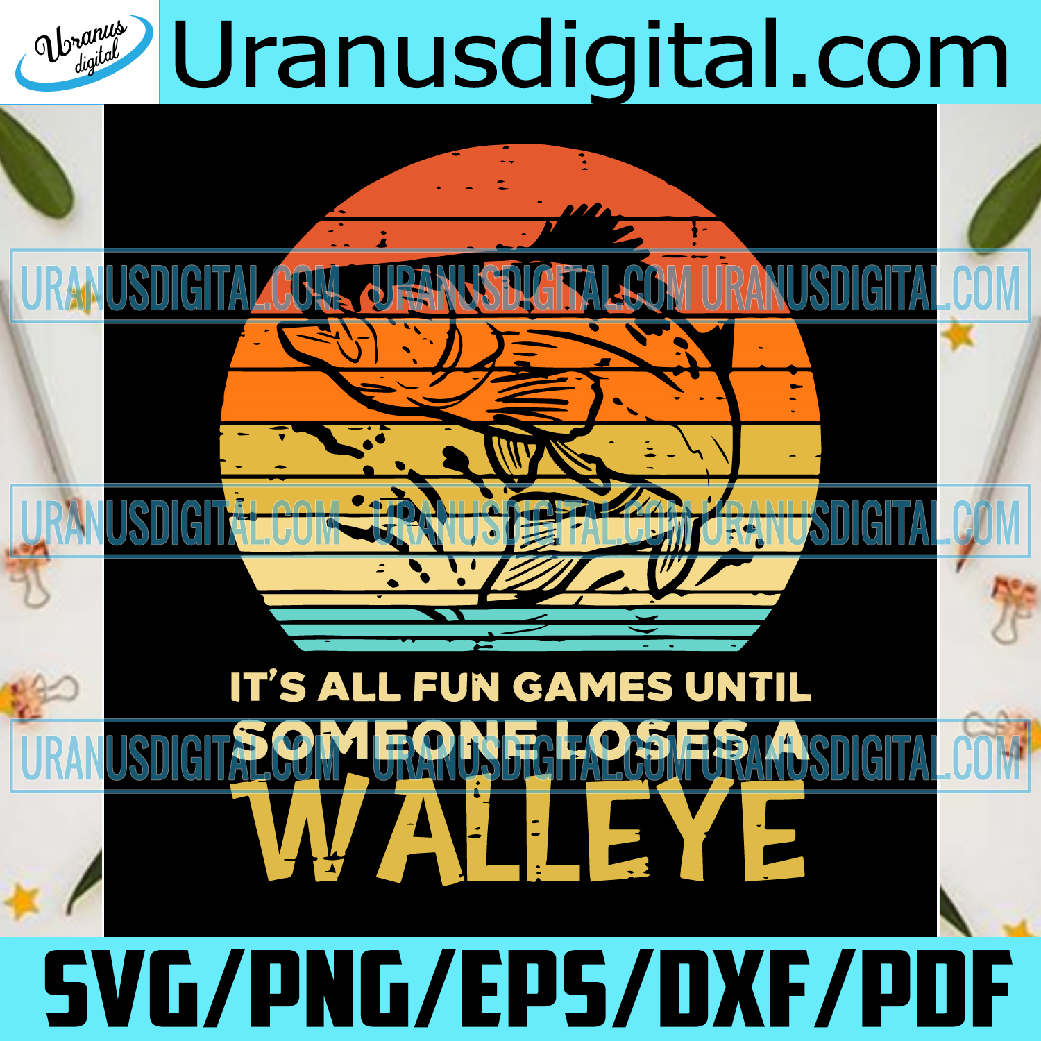 Its All Fun Games Until Someone Loses A Walleye Svg Fathers Day Svg Uranusdigital