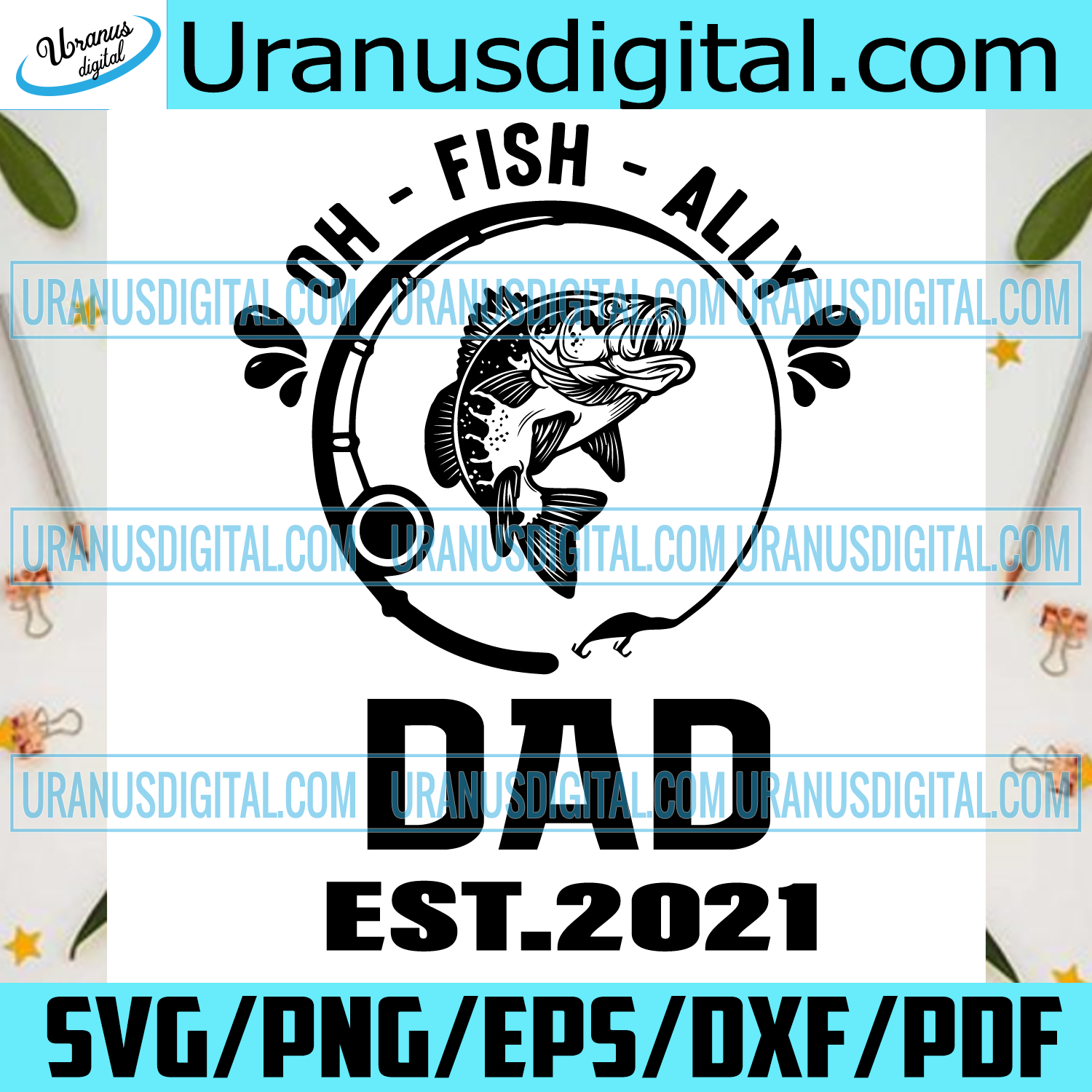 Download Oh Fish Ally Dad Est 2021 Svg Fathers Day Svg New Dad Svg Oh Fish A Uranusdigital