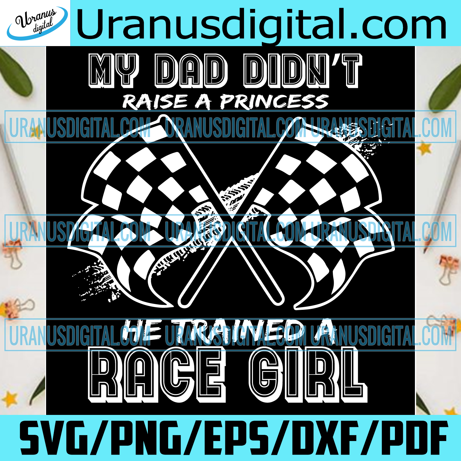 Download My Dad Didnt Raise A Princess He Traine A Race Girl Svg Fathers Day S Uranusdigital