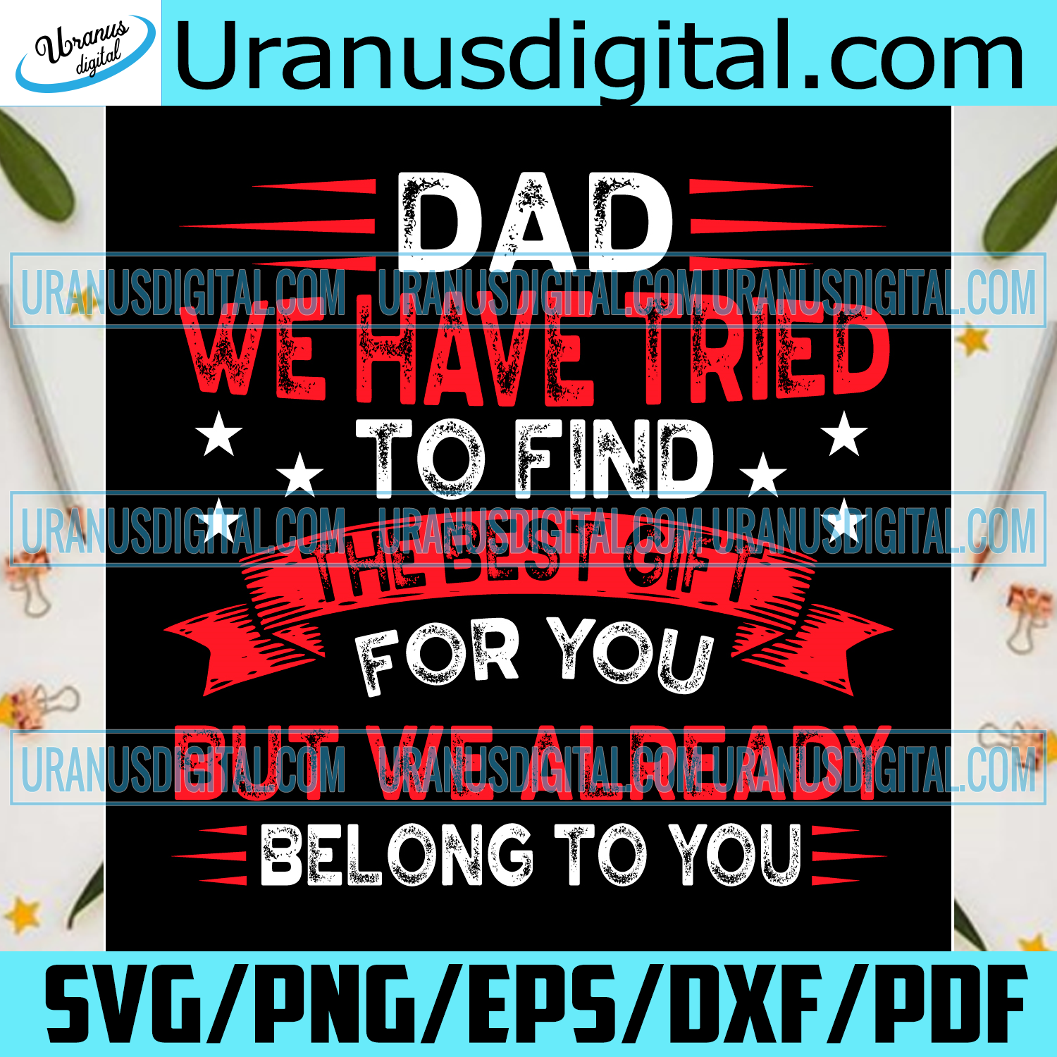 Download Dad We Have Tried To Find The Best Gift For You Svg Fathers Day Svg Uranusdigital