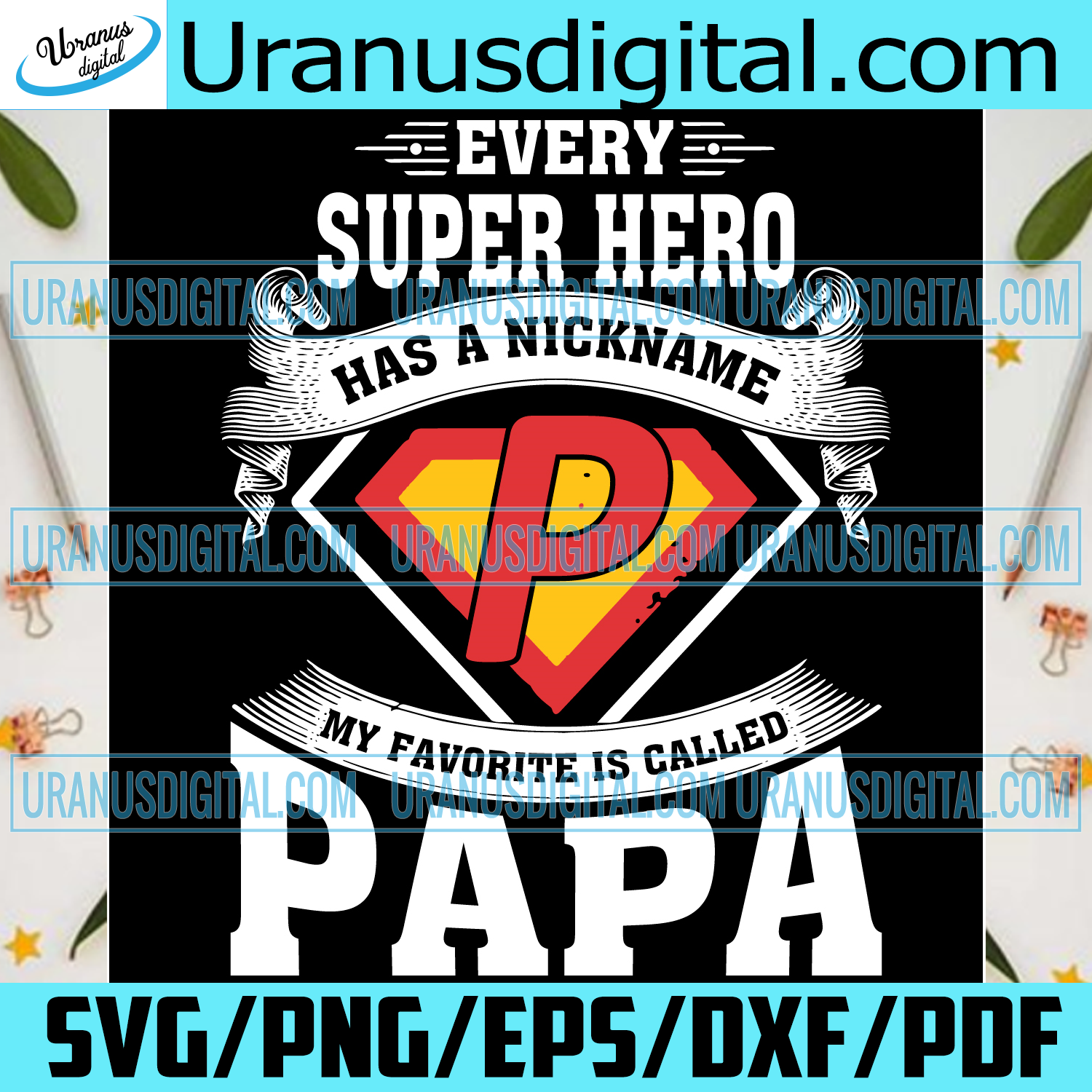 Download Every Super Hero Has A Nickname My Favorite Is Called Papa Svg Father Uranusdigital