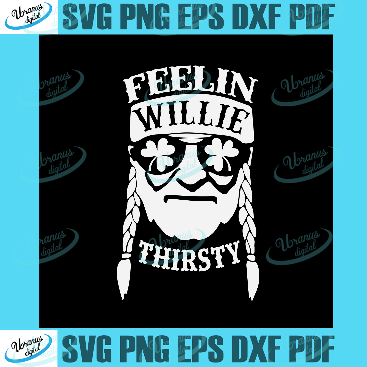Feelin Willie Thirsty Svg Willie Thirsty Svg Willie Thirsty T Shirt Uranusdigital