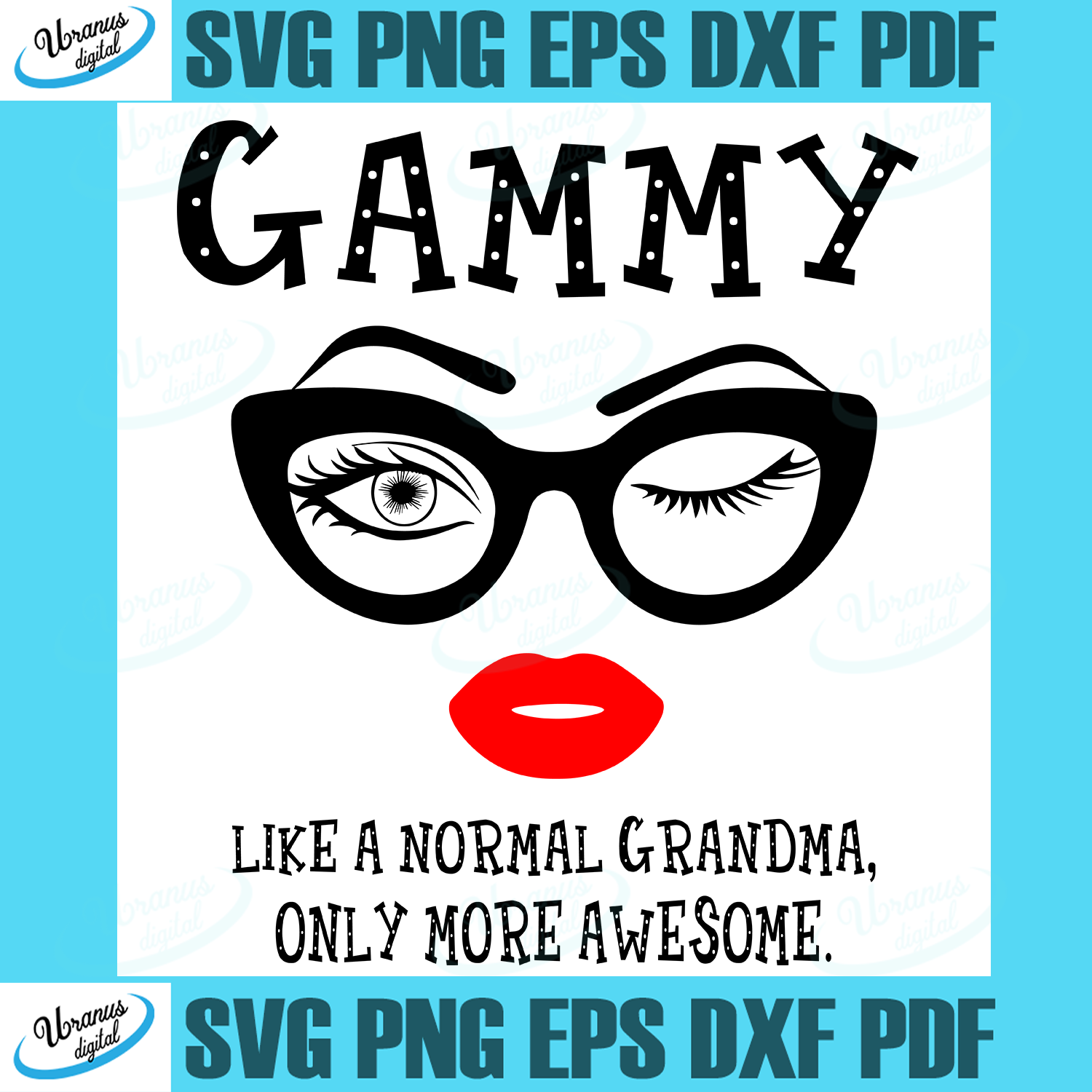 Download Gammy Like A Normal Grandma Svg Awesome Eyes Lip Svg Svg Eyes Lip Nana Svg Only More Someone Svg Awesome Glasses Face Svg Svg Cricut Silhouette Svg