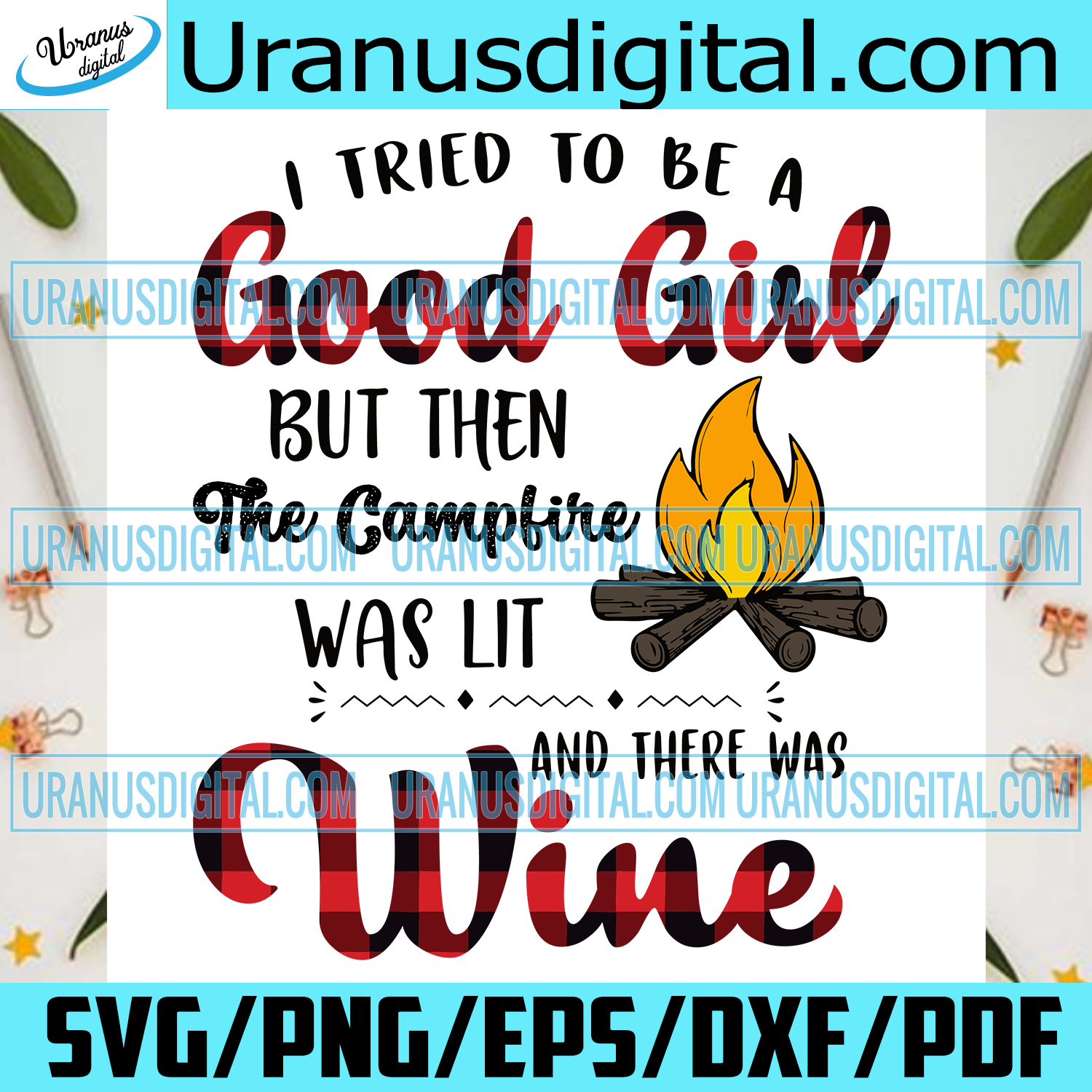 I Tried To Be A Good Girl But Then The Campfire Was Lit Svg Trending Uranusdigital