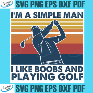 Trending Svg I Am Simple Man I Like Boobs Vintage Svg Svg Playing Golf Svg Funny Golfing Svg Driving Range Svg Lover Golf Svg Svg Cricut Silhouette Svg Files Cricut Svg Silhouette Svg Svg Designs Vinyl Svg Uranusdigital