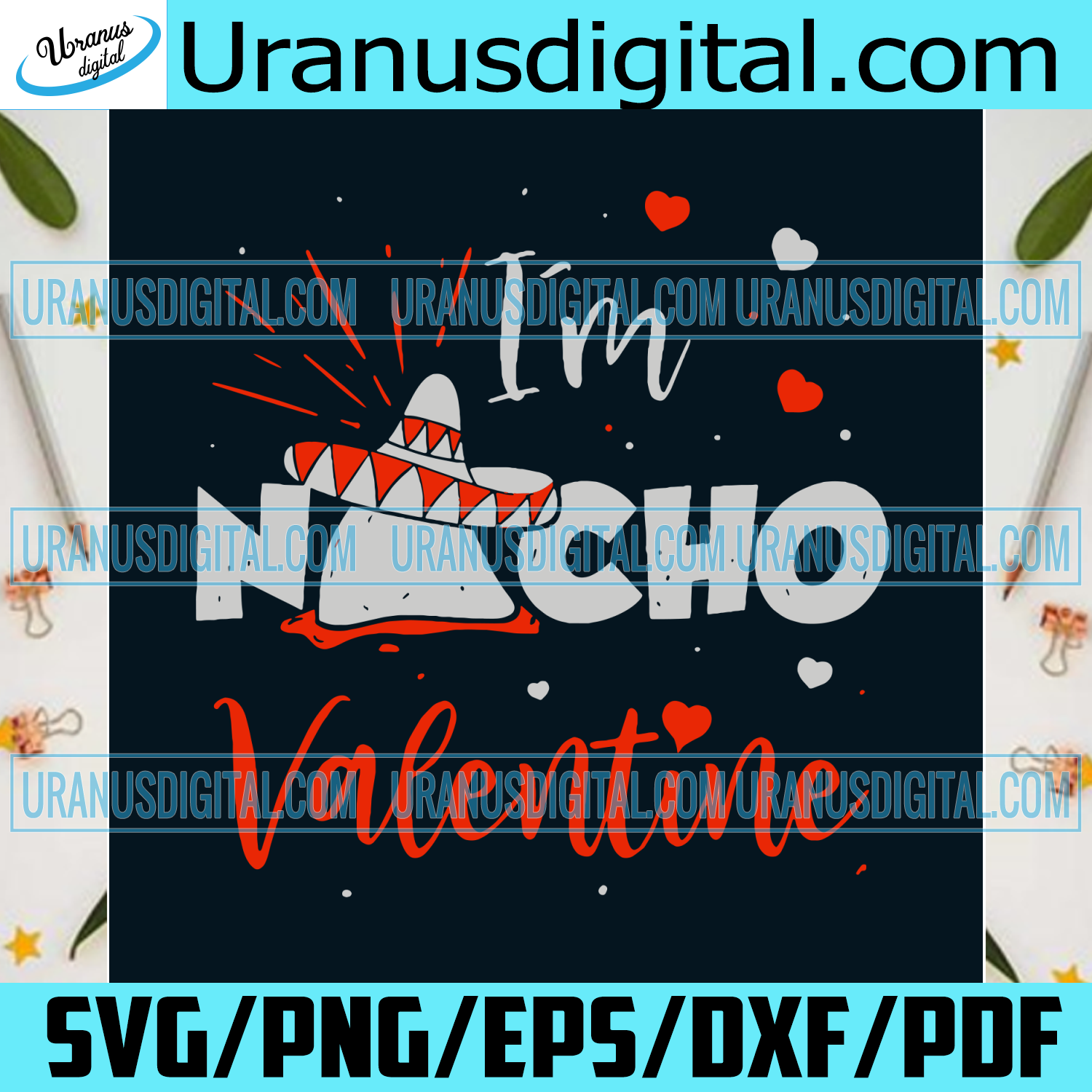 Download Im Nacho Valentine Svg Valentine Svg Valentine Svg Valentines Days Uranusdigital