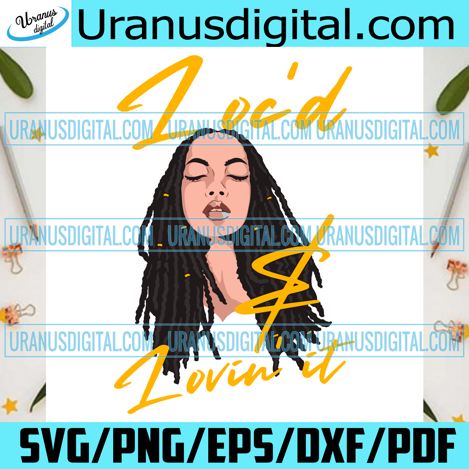 Download Loc D And Lovin Lovin It Svg Trending Svg Dreadlocks Svg Lovin Dre Uranusdigital