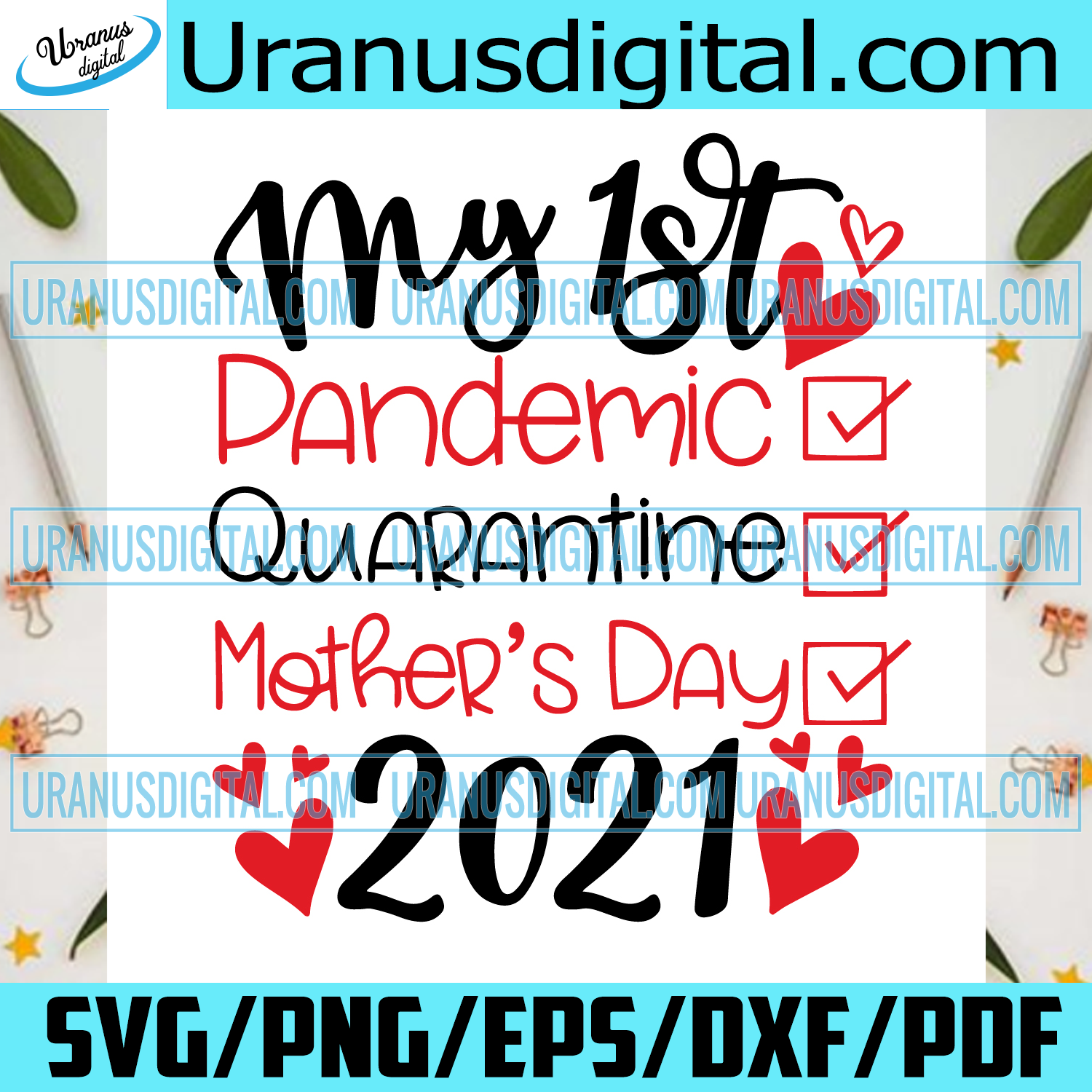 Download My 1st Pandemic Quarantine Mothers Day 2021 Svg Mothers Day Svg 1st Uranusdigital