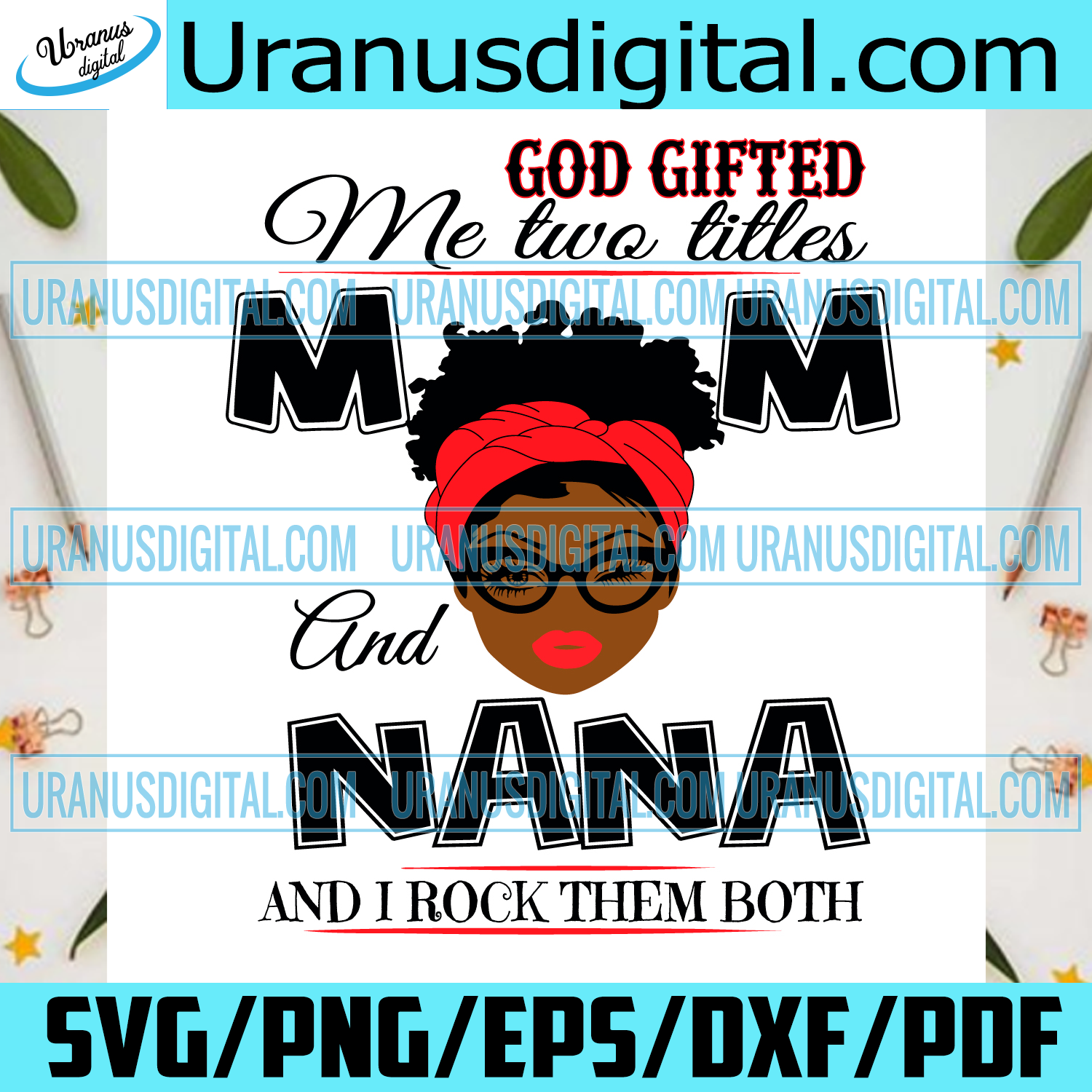Download God Gifted Me Two Titles Mom And Nana Svg Mothers Day Svg Black Mom Uranusdigital