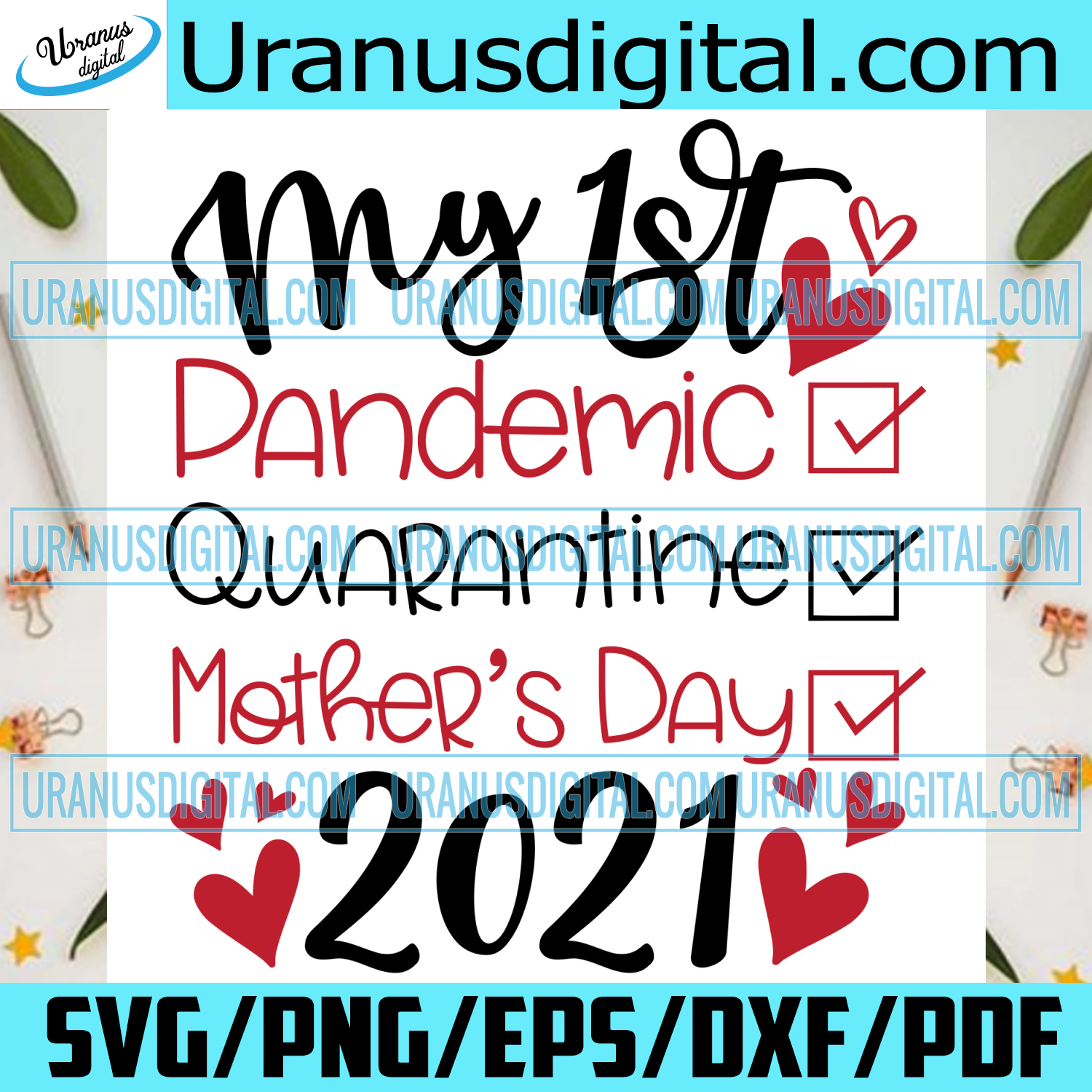 Download My 1st Pandemic Quarantine Mothers Day 2021 Svg Trending Svg Mother Uranusdigital