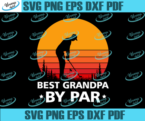 Free Free 308 Best Grandpa By Par Svg Free SVG PNG EPS DXF File