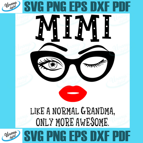 Trending Svg Uranusdigital Com Tagged Mimi Like A Normal Grandma Svg