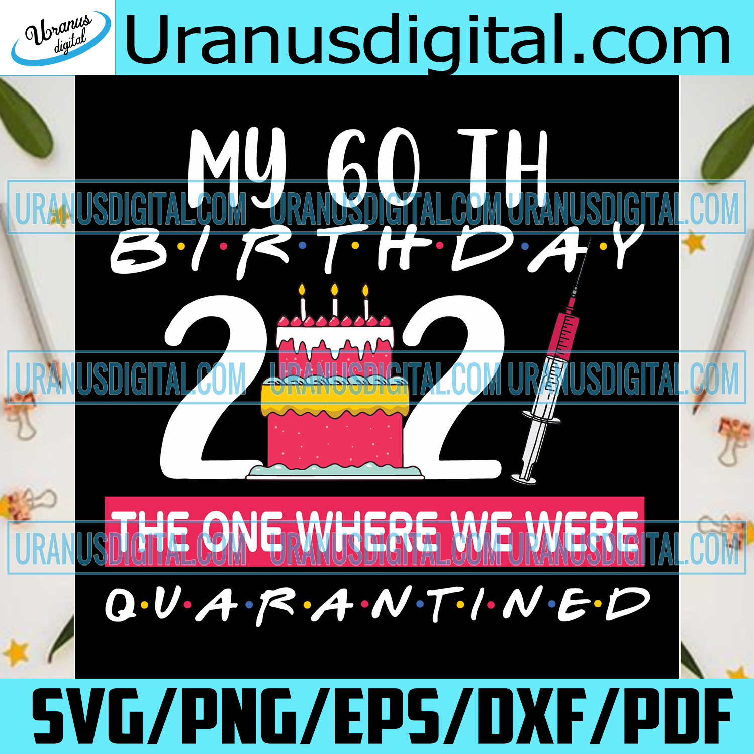 Download Birthday 2021 Svg Silhouette Cricut The One Where I Was Quarantined Svg Birthday Quarantine Svg My 60th Birthday Svg 60th Birthday Svg Clip Art Art Collectibles