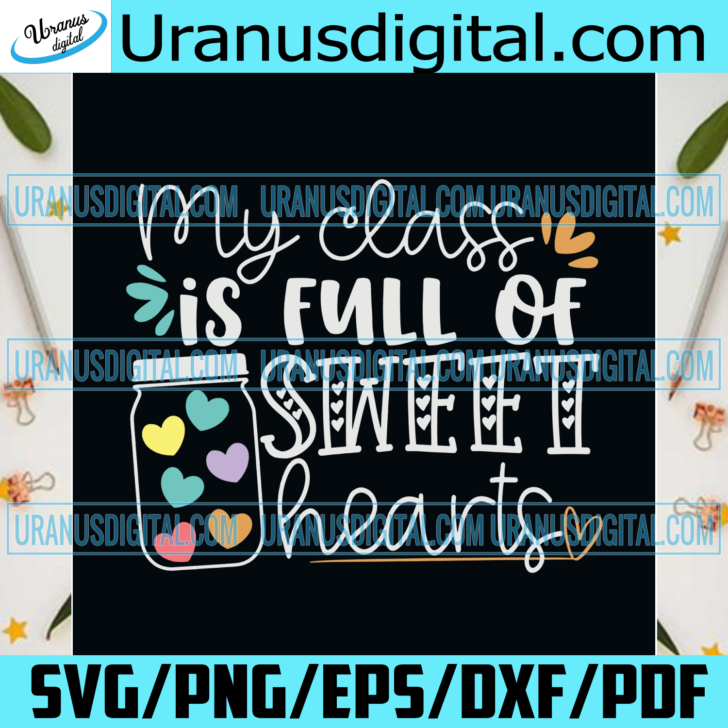 Download My Class Is Full Of Sweet Hearts Svg Back To School Svg My Class Svg Uranusdigital
