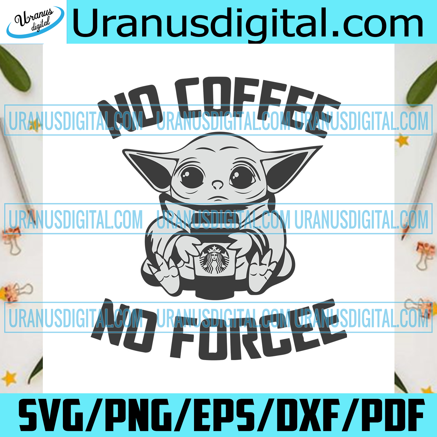 Download No Coffee No Forcee Svg Trending Svg Baby Yoda Svg Yoda Svg Star W Uranusdigital
