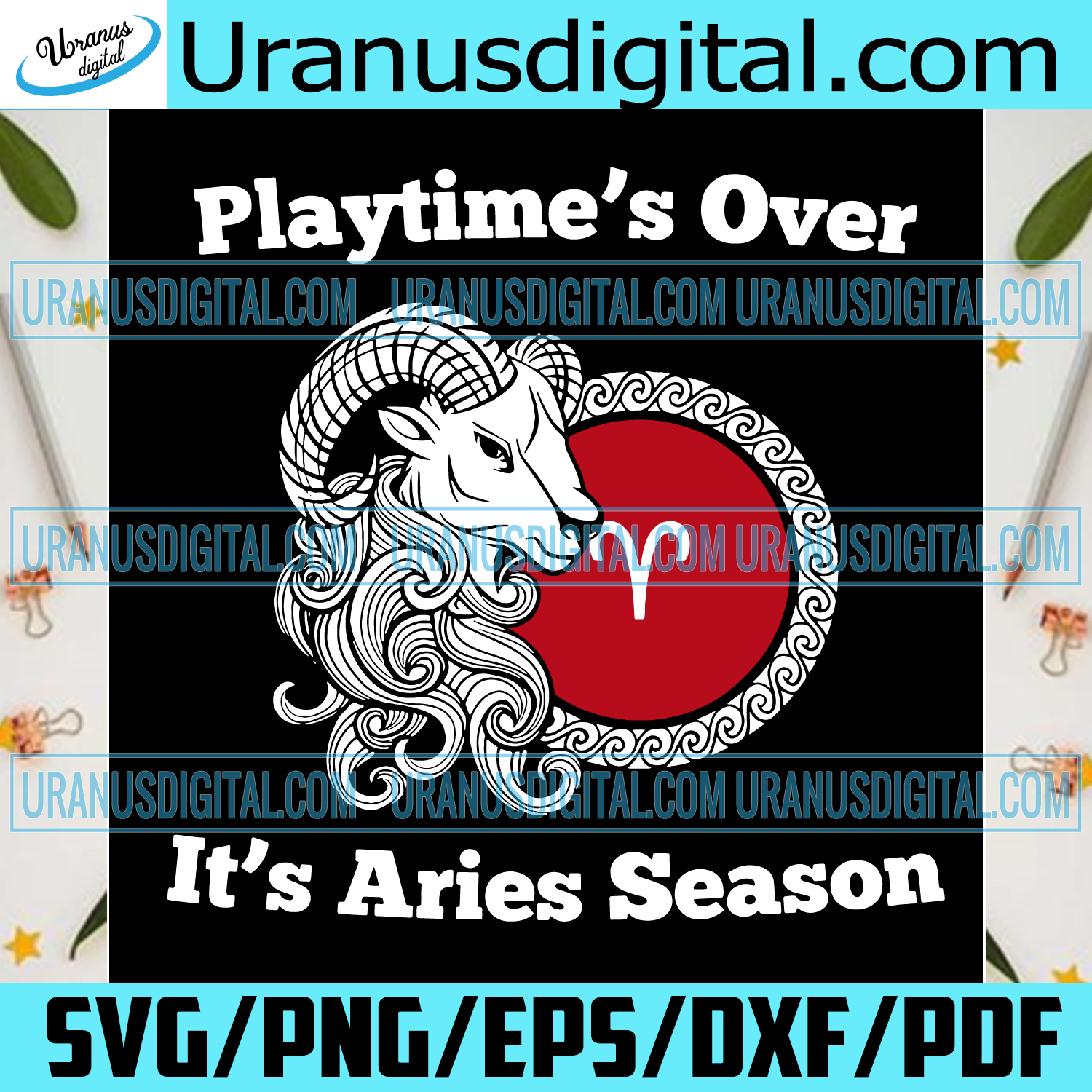 Download Playtime Is Over It Is Aries Season Svg Birthday Svg Aries Season Sv Uranusdigital