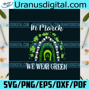 Download March We Wear Green Svg Patrick Svg March Svg Green Rainbow Svg Sh Uranusdigital