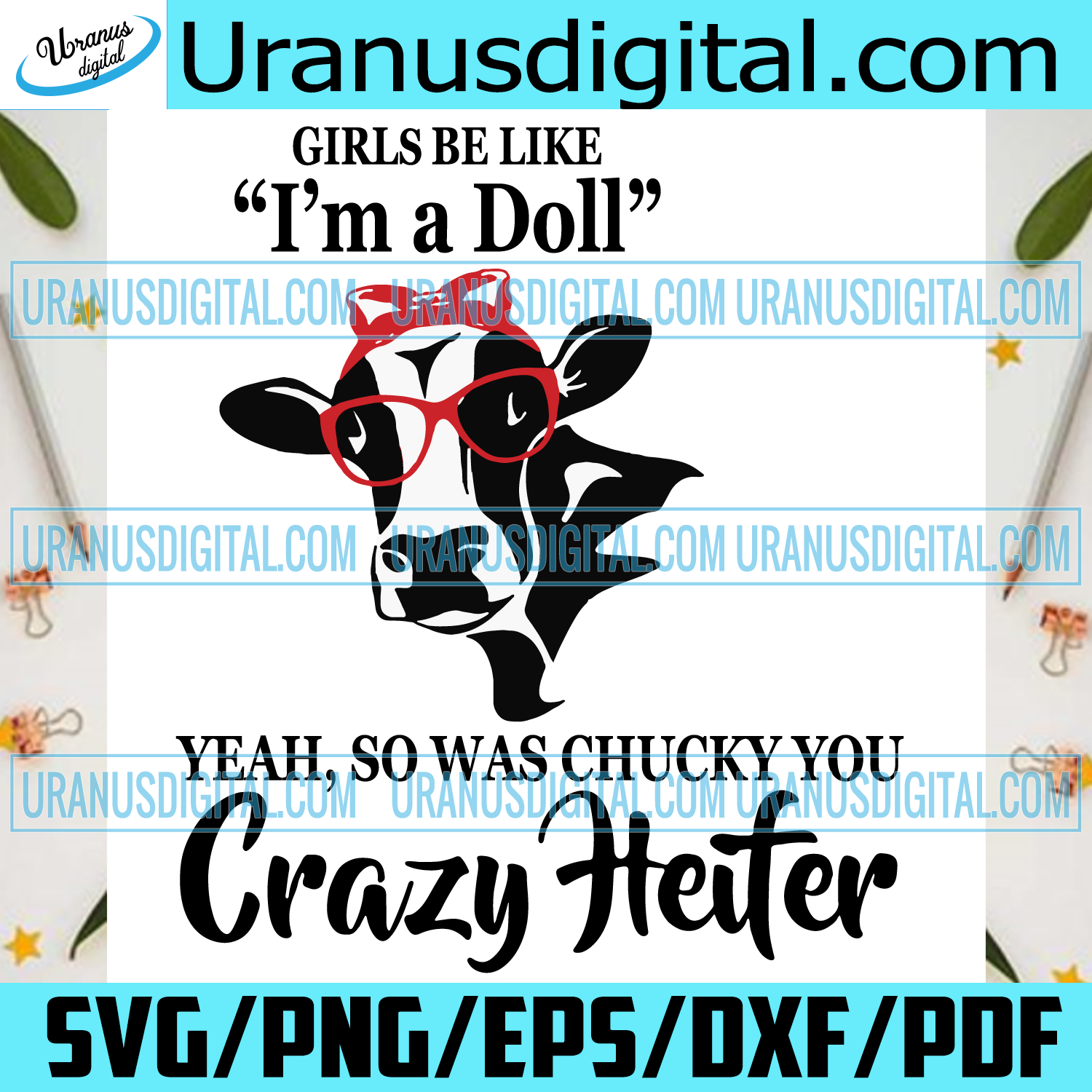 Girls Be Like Im A Doll Svg Trending Svg Crazy Heifer Svg Heifer Sv Uranusdigital