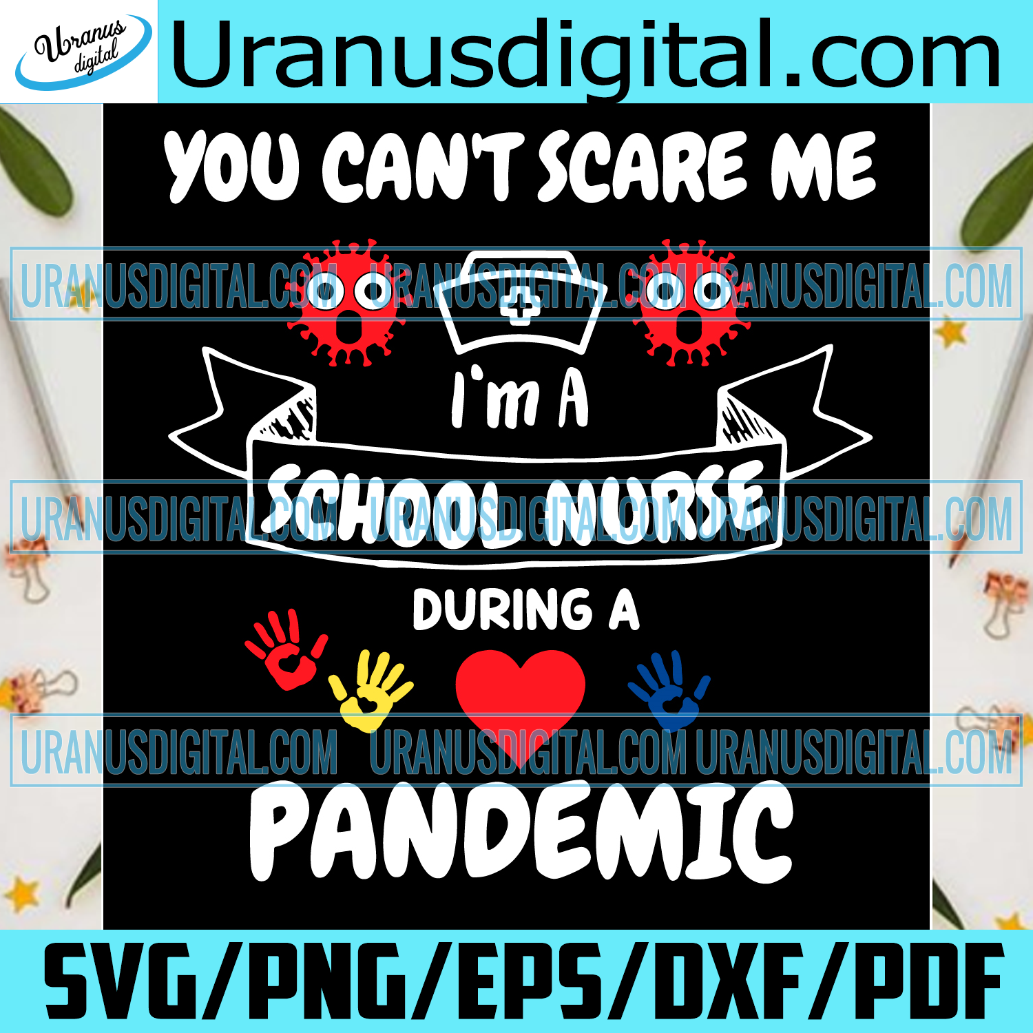 Download You Cant Scare Me Im A School Nurse During A Pandemic Svg Trending Sv Uranusdigital