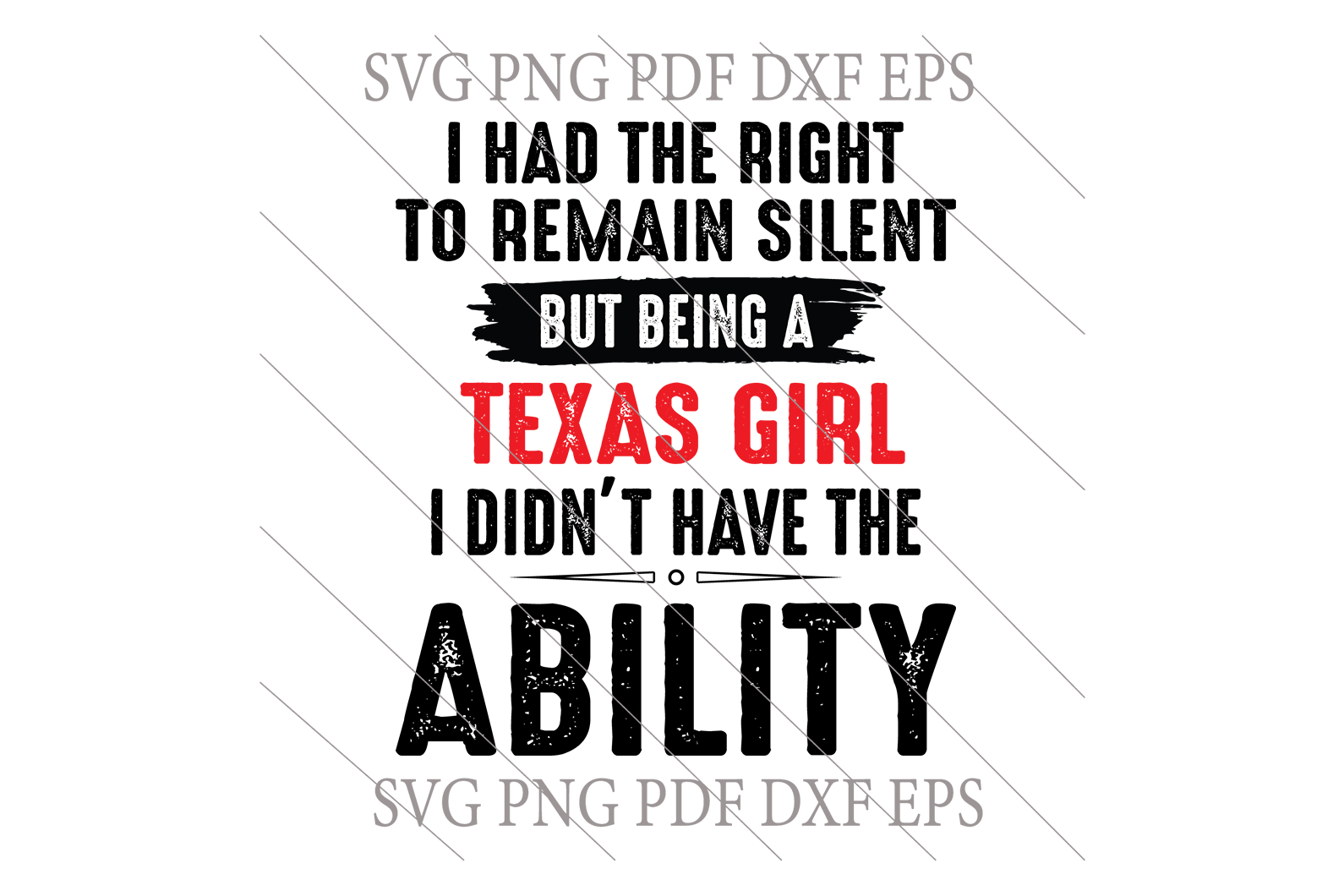 Download I Had The Right To Remain Silent But Being Texas Girl Svg Funny Quotes Uranusdigital