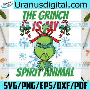 Download The Grinch Is My Spirit Animal Svg Christmas Svg Xmas Svg Christmas Uranusdigital