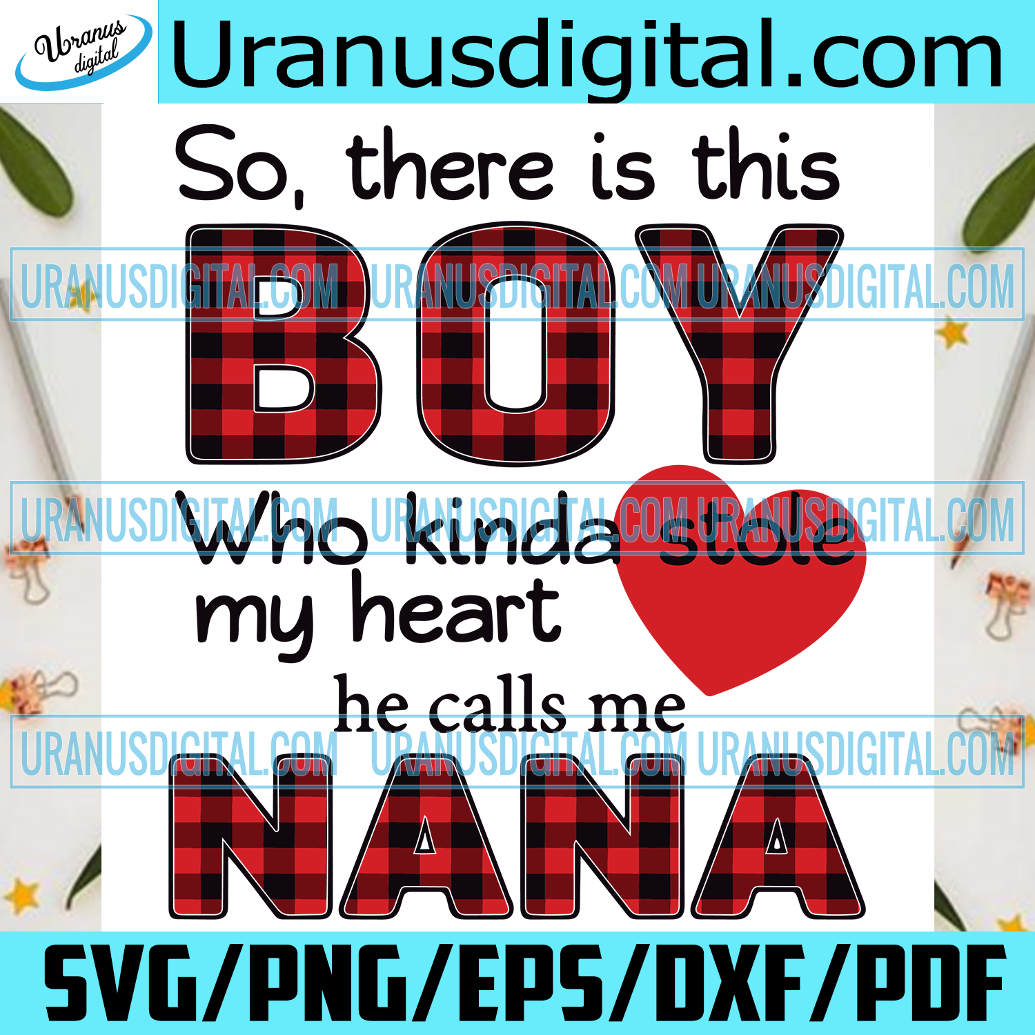 Download There Is This Boy Who Kinda Stole My Heart He Calls Me Nana Svg Trend Uranusdigital