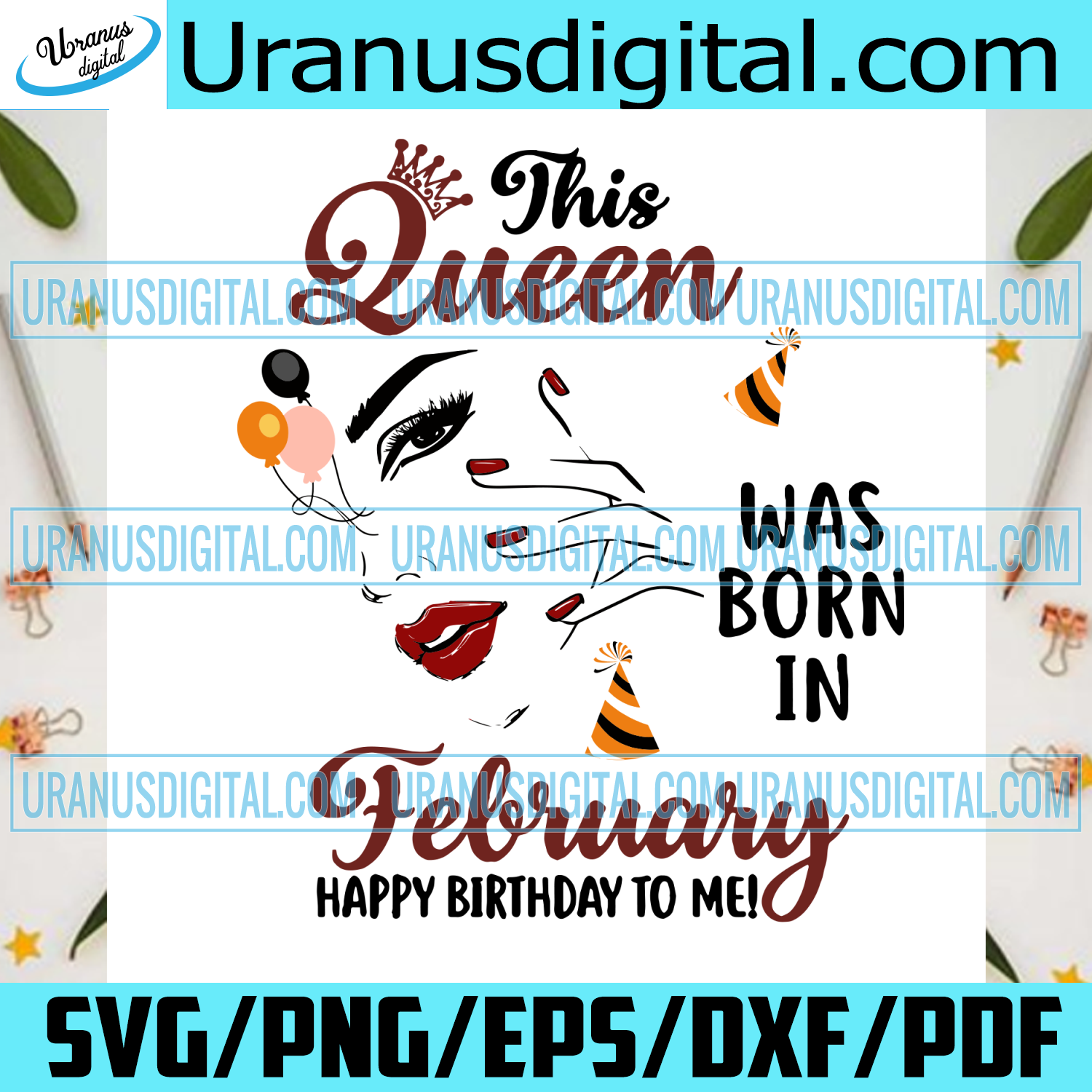 Download This Queen Was Born In February Happy Birthday To Me Svg Birthday Svg Uranusdigital