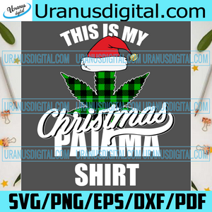 This Is My Christmas Pajama Shirt Svg Christmas Svg Christmas Pajama Uranusdigital