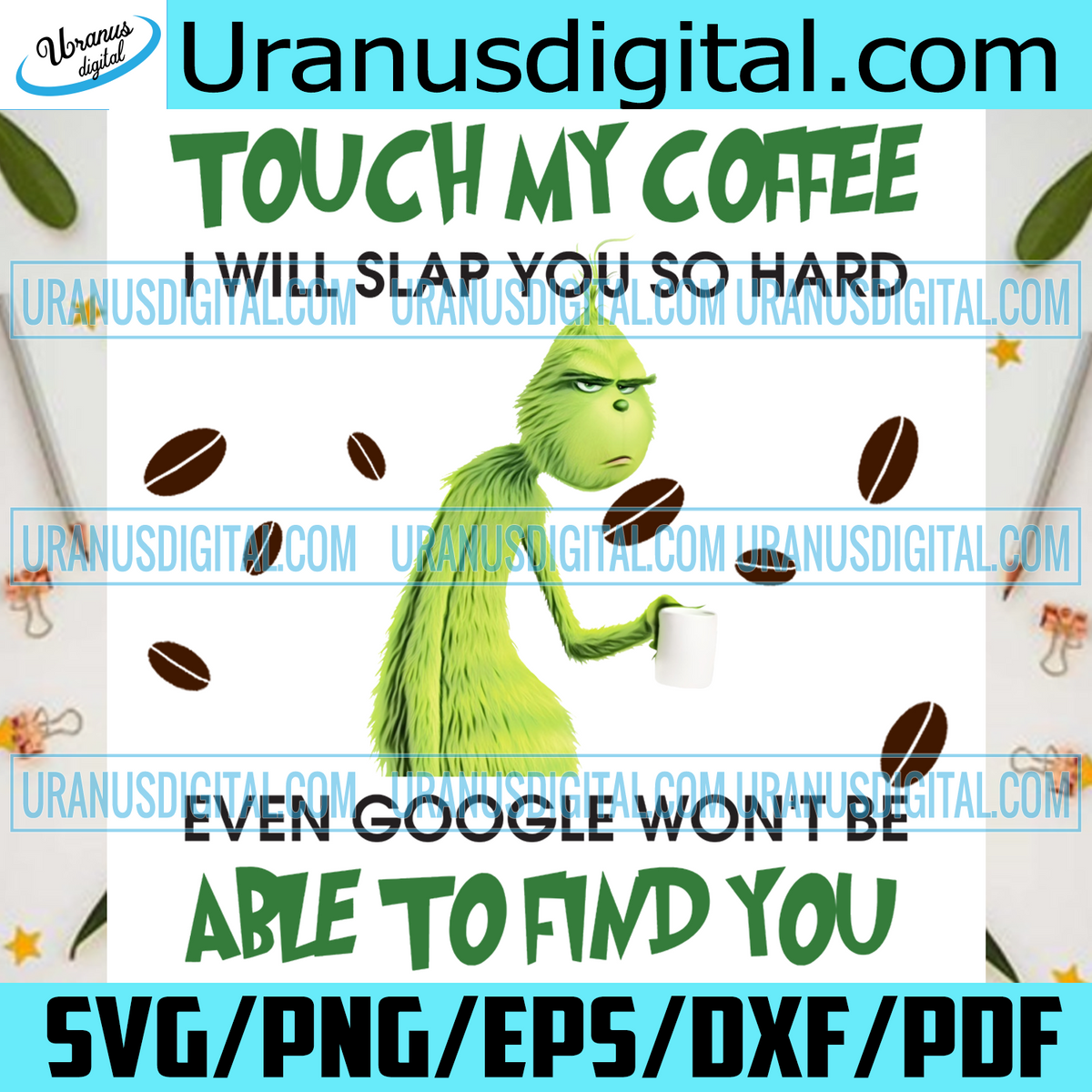 Download The Grinch Stole Christmas Png File Digital Grinch Coffee Png Touch My Coffee I Will Slap You So Hard Coffee Lover Digital Art Collectibles 330 Co Il