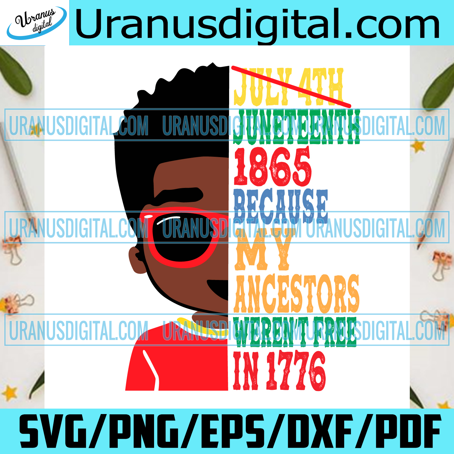 Download Not July 4th Juneteenth 1865 Because My Ancestors Werent Free In 1776 Uranusdigital