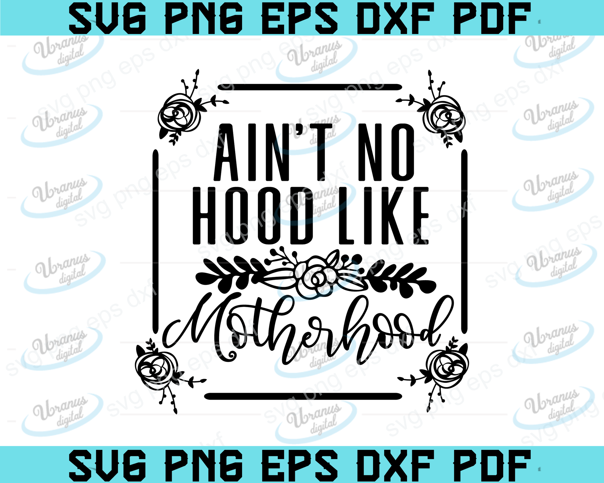 Download Aint No Hood Like Motherhood Svg Mom Life Motherhood Svgs Mothers D Uranusdigital